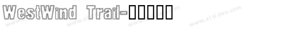 WestWind Trail字体转换
